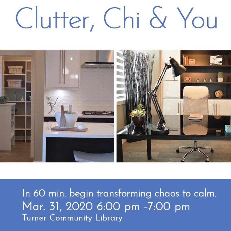 Clutter, Chi and You